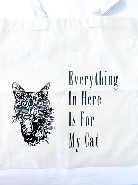 "Everything In Here Is For My Dog" Tote Bag