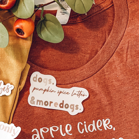 "Dogs, pumpkin spice lattes & more dogs" Vinyl Waterproof Sticker