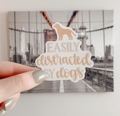 Easily Distracted By Dogs Vinyl Waterproof Sticker