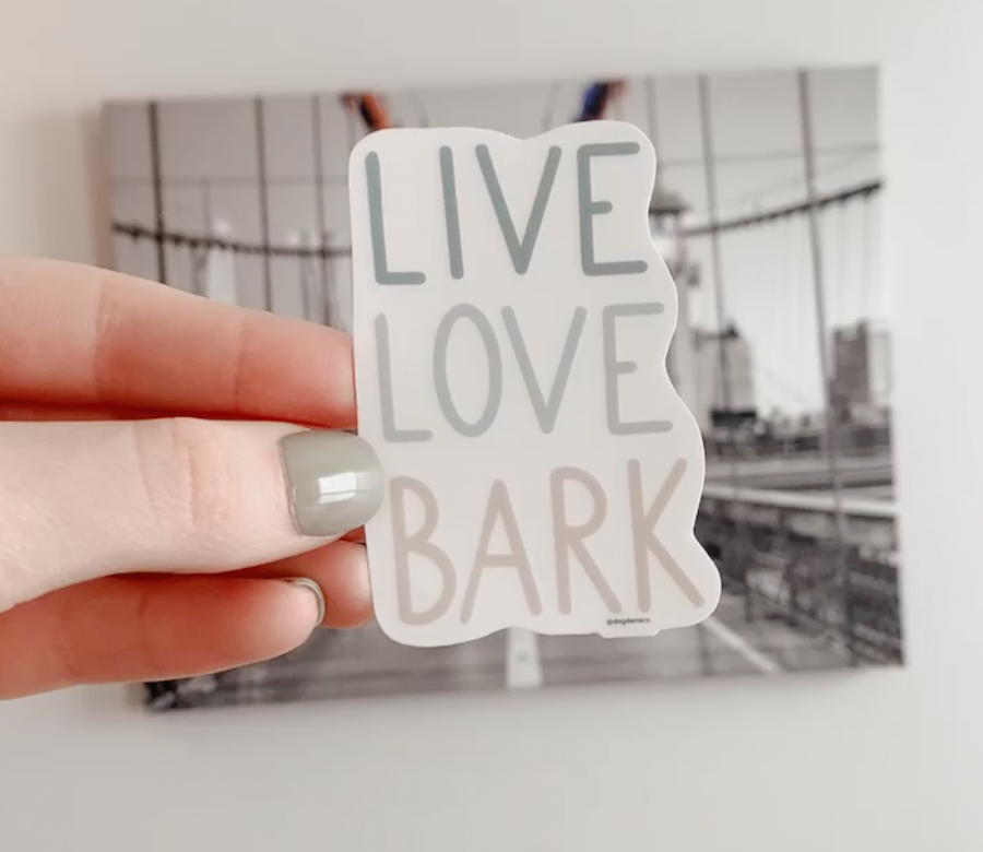 Live, Love, Bark Vinyl Waterproof Sticker